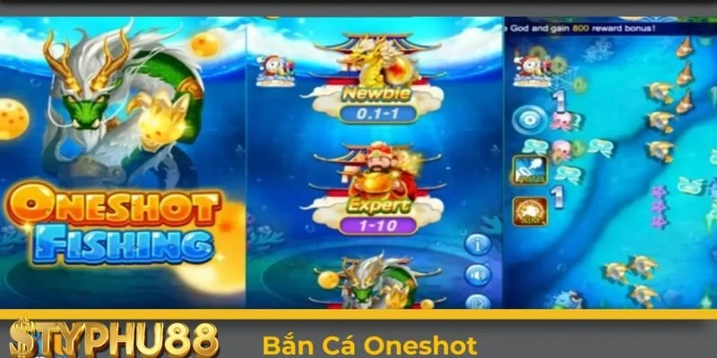 Hướng dẫn tham gia chơi Bắn Cá Oneshot tại Typhu88