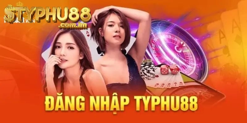 Những Vấn Đề Thường Gặp Khi Tham Gia Typhu88 Đăng Nhập