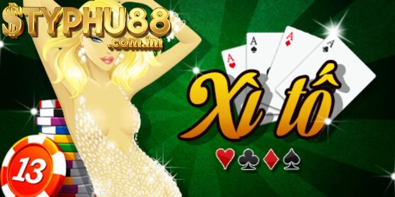 Lý Do Nên Chơi Xì Tố Typhu88